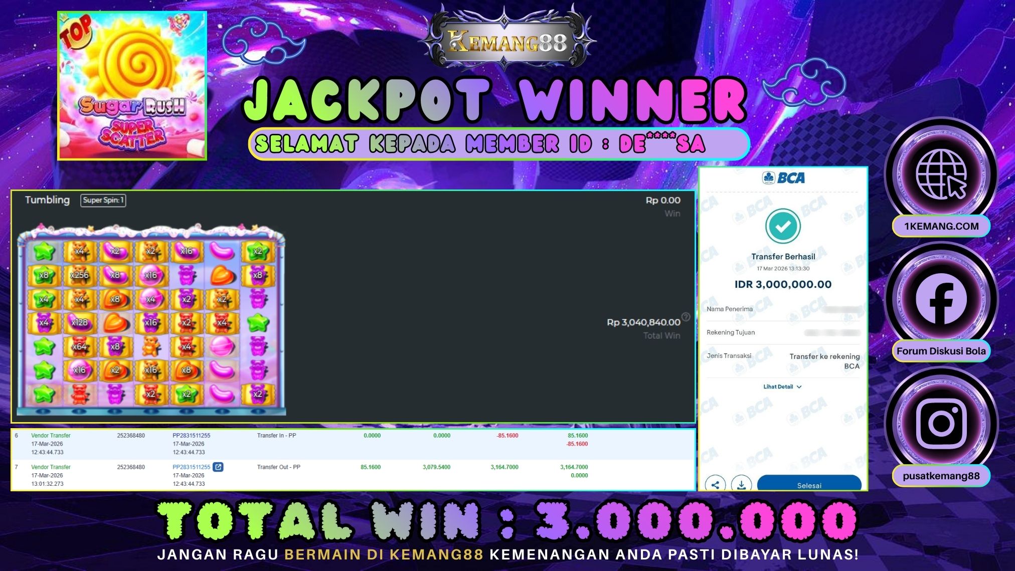 KEMANG88 [17 Maret 2026] : JACKPOT SLOT : SUGAR RUSH SUPER SCATTER [PP] Rp. 3.000.000.,- LUNAS